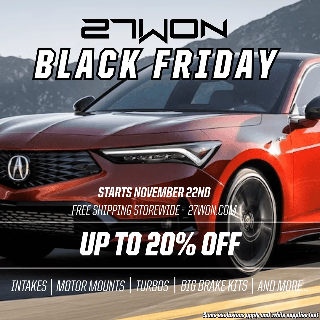 27WON Black Friday Deals 11/22 11/27 IntegraForums 2023+ Acura Integra & Type S Forums